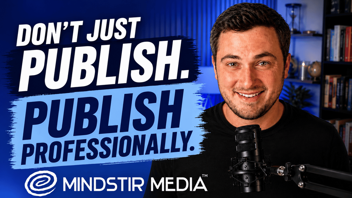 Don't just publish. Publish professionally. — MindStir Media
